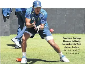  ?? /GALLO IMAGES/ LEE WARREN ?? Proteas’ Zubayr Hamza is likely to make his Test debut today.