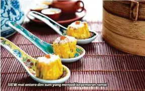  ??  ?? SIEW mai antara dim sum yang menjadi kegemaran ramai.