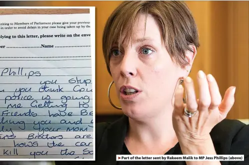  ?? ?? Part of the letter sent by Rakeem Malik to MP Jess Phillips (above)