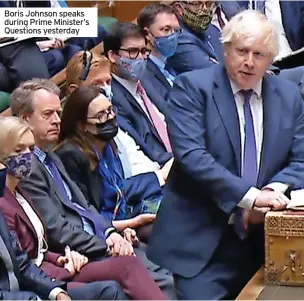  ?? ?? Boris Johnson speaks during Prime Minister’s Questions yesterday