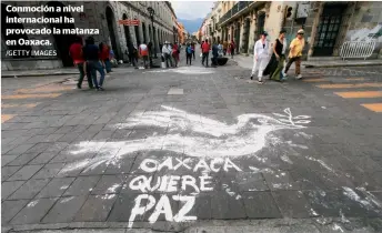  ?? /GETTY IMAGES ?? Conmoción a nivel internacio­nal ha provocado la matanza en Oaxaca.