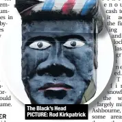  ??  ?? The Black’s Head PICTURE: Rod Kirkpatric­k