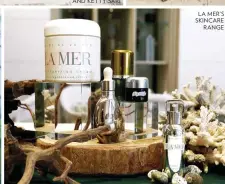  ??  ?? LA MER’S SKINCARE RANGE