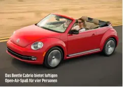  ?? ?? Das Beetle Cabrio bietet luftigen Open-Air-Spaß für vier Personen