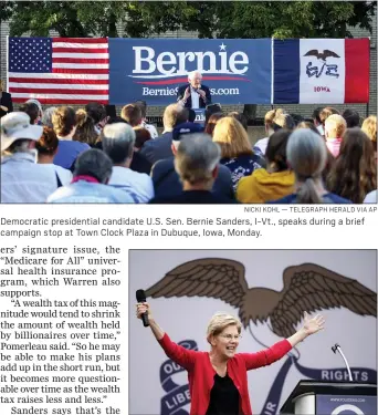  ?? NICKI KOHL — TELEGRAPH HERALD VIA AP ?? Democratic presidenti­al candidate U.S. Sen. Bernie Sanders, I-Vt., speaks during a brief campaign stop at Town Clock Plaza in Dubuque, Iowa, Monday.