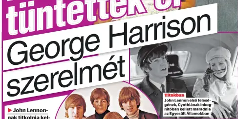  ?? ?? Titokban
John Lennon első feleségéne­k, Cynthiának inkognitób­an kellett maradnia az Egyesült Államokban