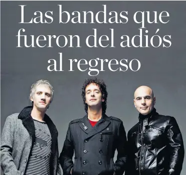  ??  ?? La mítica banda del rock en español Soda Stereo tuvo una prolongada separación de diez años.