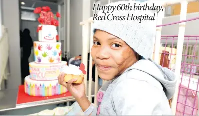  ??  ?? A multi-tier cake brought a smile to patient Charlbi Jaftha, 9, of Carnarvon as Red Cross Children’s Hospital marked its 60th anniversar­y. The hospital, today a far cry from its humble beginnings, opened its doors in 1956 as a living memorial to South...