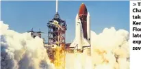  ?? MPI/Getty Images ?? The space shuttle Challenger (STS-51L) takes off from the Kennedy Space Centre, Florida. 73 seconds later the shuttle exploded, killing its seven crew members