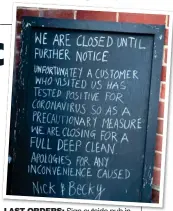  ??  ?? LAST ORDERS: Sign outside pub in Haslemere visited by infected patient