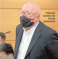  ?? ABC ?? Villarejo testificó de forma presencial