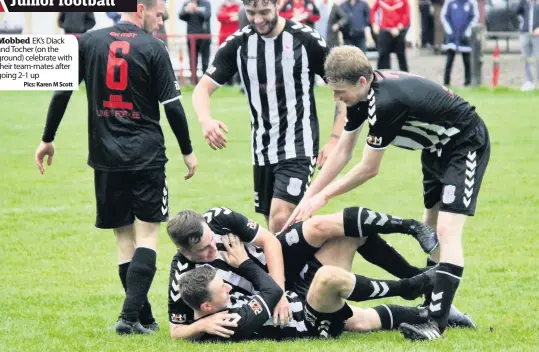  ?? Pics: Karen M Scott ?? Mobbed EK’s Diack and Tocher (on the ground) celebrate with their team-mates after going 2-1 up