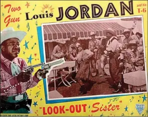  ??  ?? Courtesy of Old State House Museum
This Louis Jordan movie poster, for Look-Out Sister (1947), was displayed at the Old State House
Museum.