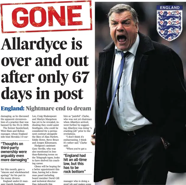  ??  ?? FIRED OFF: Former England manager Sam Allardyce