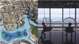 ??  ?? The dizzying view from the top of the Burj Khalifa
