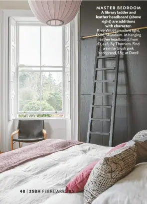  ??  ?? MASTER BEDROOM A library ladder and leather headboard (above right) are additions with character.
Knit-wit 65 pendant light, £686, Skandium. M hanging leather headboard, from €1,478, By Thornam. Find a similar blush pink bedspread, £87, at Dwell