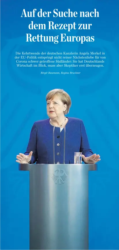  ??  ?? Zur Rettung Europas ist Angela Merkel bereit, viel (deutsches) Geld in die Hand zu nehmen und zu verteilen. Die deutsche Kanzlerin denkt dabei auch an die wirtschaft­lichen Interessen ihres Landes.