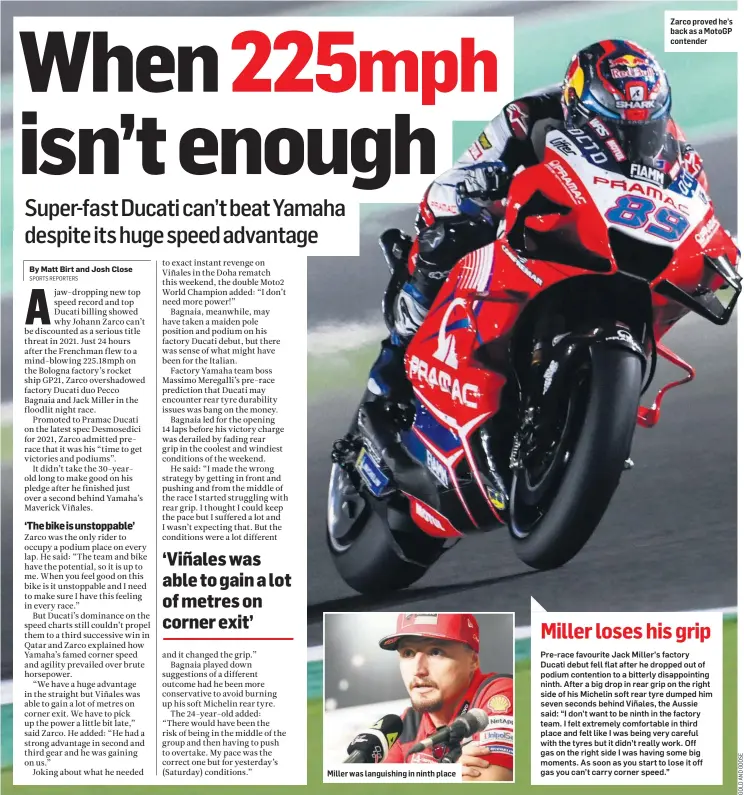  ??  ?? Miller was languishin­g in ninth place
Zarco proved he’s back as a MotoGP contender