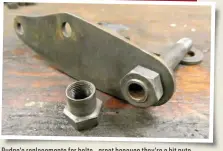  ??  ?? Rudge’s replacemen­ts for bolts –great because they’re a bit nuts