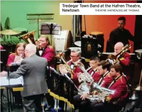  ?? THEATRE HAFREN/DELME THOMAS ?? Tredegar Town Band at the Hafren Theatre, Newtown