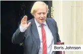  ??  ?? Boris Johnson