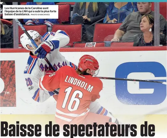  ?? PHOTO D’ARCHIVES ?? Les Hurricanes de la Caroline sont l’équipe de la LNH qui a subi la plus forte baisse d’assistance.