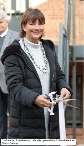  ?? ?? Co-founder, Trish Gatland, officially opened the Gatland Block at Grace College.