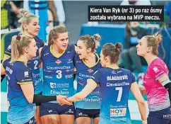  ??  ?? Kiera Van Ryk (nr 3) po raz ósmy została wybrana na MVP meczu.