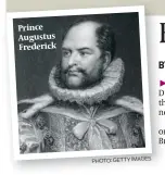 ?? IMAGES PHOTO: GETTY ?? Prince Augustus Frederick