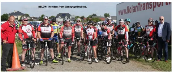  ??  ?? BELOW: The riders from Slaney Cycling Club.