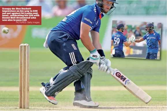  ?? PICTURES: Getty Images ?? Scoopy-do: Ben Duckett improvises on his way to 220 not out against Sri Lanka and, inset, celebratin­g his 150 with Daniel Bell-Drummond who was also to pass 150