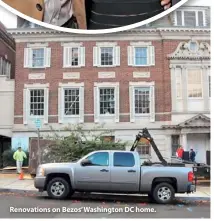  ??  ?? Renovation­s on Bezos’ Washington DC home.
