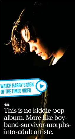  ??  ?? WATCH HARRY’S SIGN OF THE TIMES VIDEO