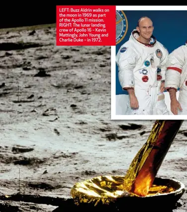  ??  ?? LEFT: Buzz Aldrin walks on the moon in 1969 as part of the Apollo 11 mission. RIGHT: The lunar landing crew of Apollo 16 – Kevin Mattingly, John Young and Charlie Duke – in 1972.