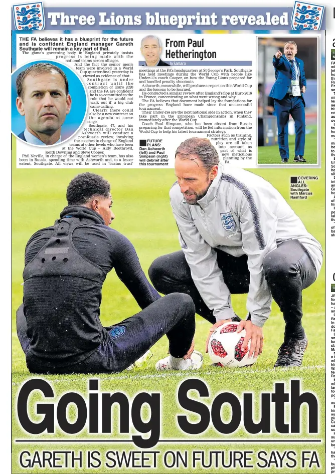  ??  ?? ■
FUTURE PLANS: Dan Ashworth (left) and Paul Simpson (right) will debrief after this tournament ■ COVERING ALL ANGLES: Southgate with Marcus Rashford