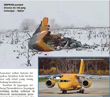  ??  ?? SERPIHAN pesawat Antonov An-148 yang terhempas. - Twitter
MODEL Antonov An-148 milik Saratov Airlines. - Foto fail (Agensi)