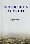  ??  ?? Les versions française et chinoise du livre du président Xi Jinping Sortir de la pauvreté