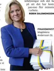  ??  ?? FINANSMINI­STER. Magdalena Andersson (S).