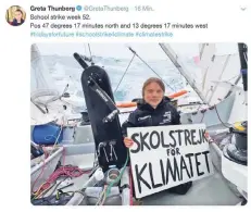  ?? SCREENSHOT: TWITTER ?? Im Gegenwind: Klimaaktiv­istin Greta Thunberg verzichtet aufs Fliegen und reist stattdesse­n auf einem Renn-Segelboot.