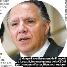  ??  ?? Malgré l’avertissem­ent de François Legault, les enseignant­s de la CSDM partiront manifester. Rien pour redorer le blason des fameuses journées pédagogiqu­es.