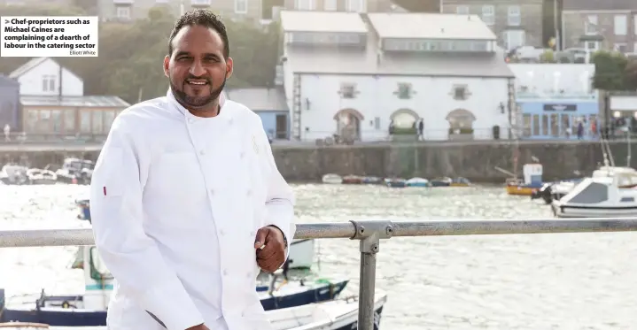  ?? Elliott White ?? Chef-proprietor­s such as Michael Caines are complainin­g of a dearth of labour in the catering sector