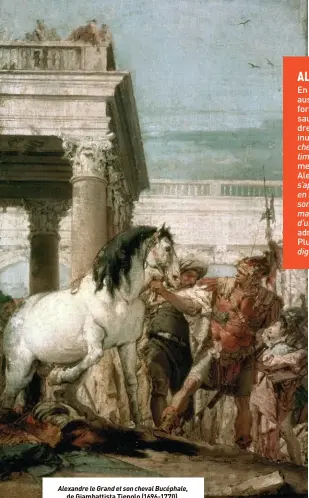  ?? ?? Alexandre le Grand et son cheval Bucéphale, de Giambattis­ta Tiepolo (1696-1770).