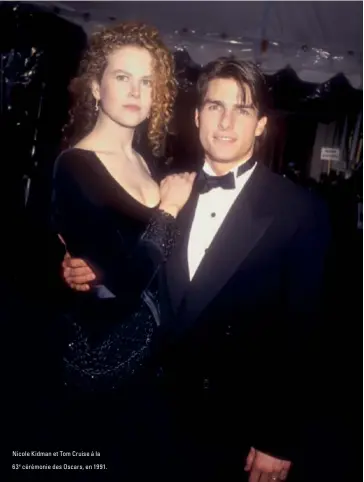  ??  ?? Nicole Kidman et Tom Cruise à la 63e cérémonie des Oscars, en 1991.