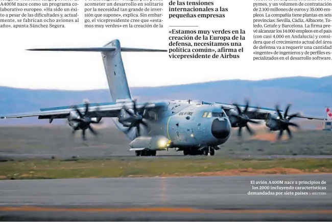  ?? // REUTERS ?? El avión A400M nace a principios de los 2000 incluyendo caracterís­ticas demandadas por siete países