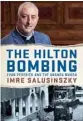  ??  ?? The Hilton Bombing, by Imre Salusinszk­y, is published by MUP, RRP $34.99.