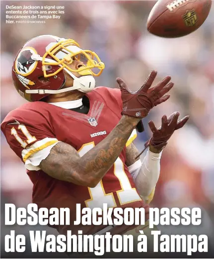  ??  ?? DeSean Jackson a signé une entente de trois ans avec les Buccaneers de Tampa Bay hier.