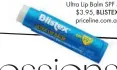  ??  ?? Ultra Lip Balm SPF 50+, $3.95, BLISTEX, priceline.com.au