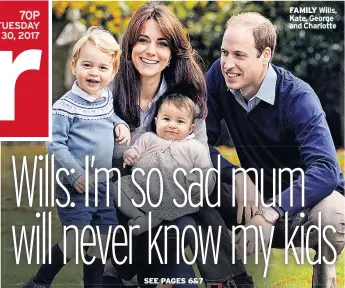  ??  ?? FAMILY Wills, Kate, George and Charlotte