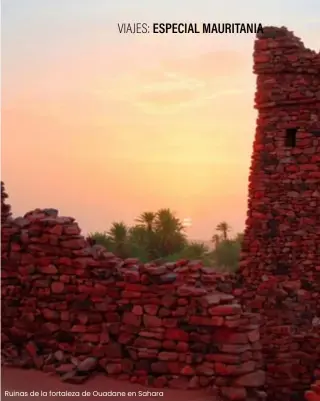  ??  ?? Ruinas de la fortaleza de Ouadane en Sahara