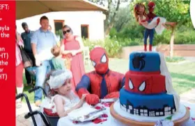  ??  ?? ABOVE LEFT: Mother of the “bride” Sharyn. Layla got to cut the three-tier SpiderMan cake (RIGHT) and open the dance floor (FAR RIGHT) with her groom.